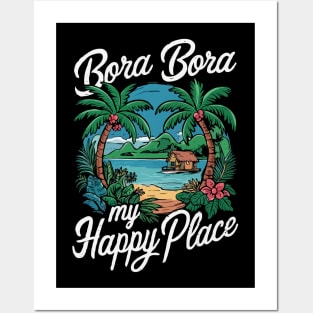 Bora Bora My Happy Place. Posters and Art